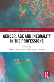 Gender, Age and Inequality in the Professions: Exploring the Disordering, Disruptive and Chaotic Properties of Communication book cover