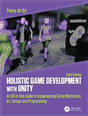 Holistic Game Development with Unity 3e: An All-in-One Guide to Implementing Game Mechanics, Art, Design and Programming book cover