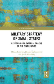 Military Strategy of Small States: Responding to External Shocks of the 21st Century book cover