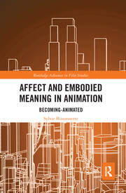 Affect and Embodied Meaning in Animation: Becoming-Animated book cover