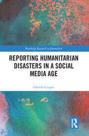 Reporting Humanitarian Disasters in a Social Media Age book cover