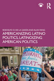 Americanizing Latino Politics, Latinoizing American Politics book cover