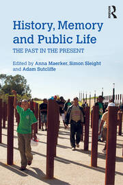 History, Memory and Public Life: The Past in the Present book cover