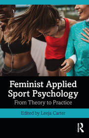 Feminist Applied Sport Psychology: From Theory to Practice book cover