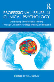 Professional Issues in Clinical Psychology: Developing a Professional Identity through Training and Beyond book cover