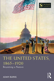 The United States, 1865-1920: Reuniting a Nation book cover