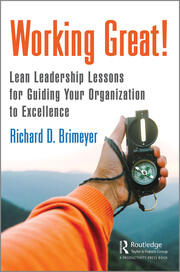 Working Great!: Lean Leadership Lessons for Guiding Your Organization to Excellence book cover