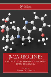 β-Carbolines: A Privileged Scaffold for Modern Drug Discovery book cover