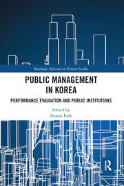 Public Management in Korea: Performance Evaluation and Public Institutions book cover