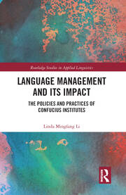 Language Management and Its Impact: The Policies and Practices of Confucius Institutes book cover