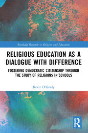 Religious Education as a Dialogue with Difference: Fostering Democratic Citizenship Through the Study of Religions in Schools book cover