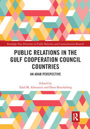 Public Relations in the Gulf Cooperation Council Countries: An Arab Perspective book cover