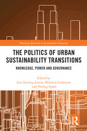 The Politics of Urban Sustainability Transitions: Knowledge, Power and Governance book cover