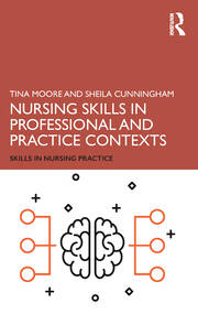 Nursing Skills in Professional and Practice Contexts book cover