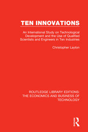 Ten Innovations: An international study on technological development and the use of qualified scientists and engineers in ten industries book cover