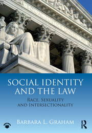 Social Identity and the Law: Race, Sexuality and Intersectionality book cover