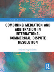 Combining Mediation and Arbitration in International Commercial Dispute Resolution book cover
