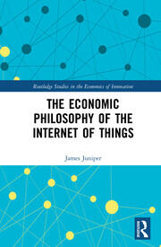 The Economic Philosophy of the Internet of Things book cover