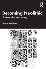 Becoming Neolithic: The Pivot of Human History book cover