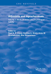 Adjuvants and Agrochemicals: Volume 1: Mode Of Action and Physiological Activity book cover