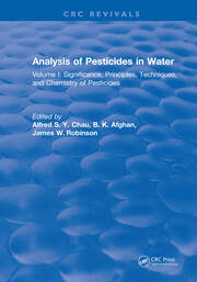 Analysis of Pesticides in Water: Volume I: Significance, Principles, Techniques, and Chemistry of Pesticides book cover