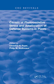 Causes of Photooxidative Stress and Amelioration of Defense Systems in Plants book cover