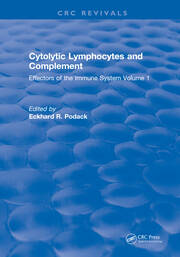 Cytolytic Lymphocytes and Complement Effectors of the Immune System: Volume 1 book cover