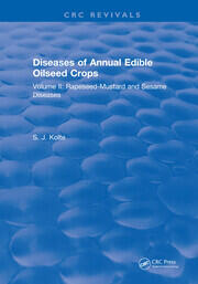 Diseases of Annual Edible Oilseed Crops: Volume II: Rapeseed-Mustard and Sesame Diseases book cover