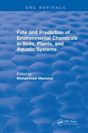 Fate And Prediction Of Environmental Chemicals In Soils, Plants, And Aquatic Systems book cover