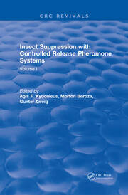 Insect Suppression with Controlled Release Pheromone Systems: Volume I book cover