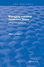 Managing Industrial Hazardous Waste- A Practical Handbook book cover