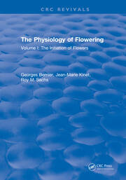 The Physiology of Flowering: Volume I: Initiation Of Flowers book cover