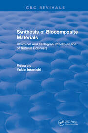 Synthesis of Biocomposite Materials: Chemical and Biological Modifications of Natural Polymers book cover