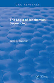 The Logic of Biochemical Sequencing book cover