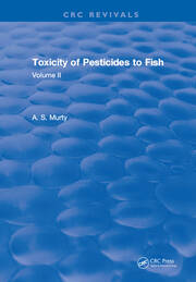 Toxicity Of Pesticides To Fish: Volume II book cover