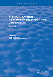 Yeast Cell Envelopes Biochemistry Biophysics and Ultrastructure: Volume II book cover