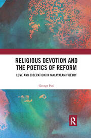 Religious Devotion and the Poetics of Reform: Love and Liberation in Malayalam Poetry book cover