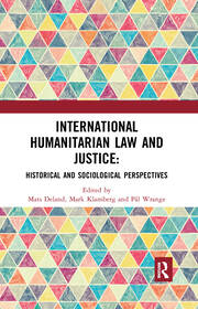 International Humanitarian Law and Justice: Historical and Sociological Perspectives book cover