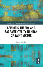 Semiotic Theory and Sacramentality in Hugh of Saint Victor book cover