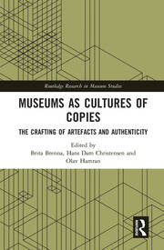 Museums as Cultures of Copies: The Crafting of Artefacts and Authenticity book cover