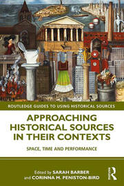 Approaching Historical Sources in their Contexts: Space, Time and Performance book cover