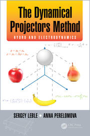 The Dynamical Projectors Method: Hydro and Electrodynamics book cover