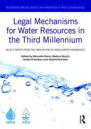 Legal Mechanisms for Water Resources in the Third Millennium: Select papers from the IWRA XIV and XV World Water Congresses book cover