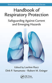 Handbook of Respiratory Protection: Safeguarding Against Current and Emerging Hazards book cover