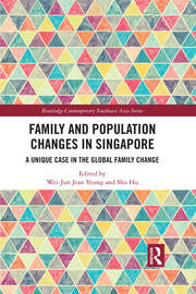 Family and Population Changes in Singapore: A unique case in the global family change book cover