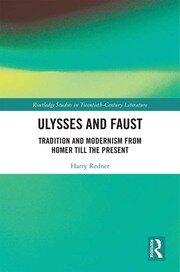 Ulysses and Faust: Tradition and Modernism from Homer till the Present book cover
