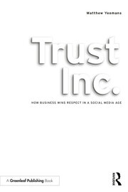 Trust Inc.: How Business Wins Respect in a Social Media Age book cover