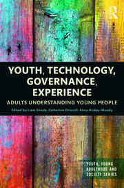 Youth, Technology, Governance, Experience: Adults Understanding Young People book cover