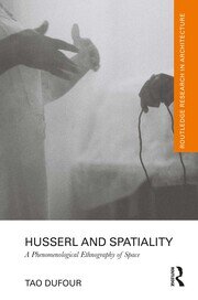 Husserl and Spatiality: A Phenomenological Ethnography of Space book cover