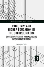Race, Law, and Higher Education in the Colorblind Era: Critical Investigations into Race-Related Supreme Court Disputes book cover